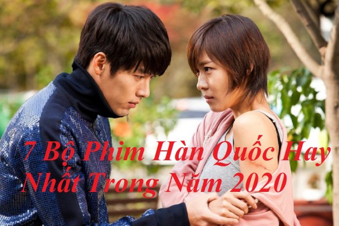 7 Bộ Phim Hàn Quốc Hay Nhất Trong Năm 2020